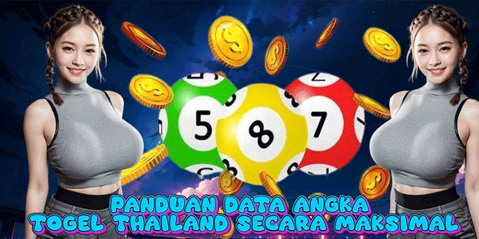 Panduan Data Angka Togel Thailand Secara Maksimal
